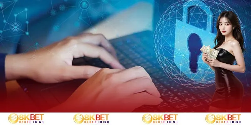 Tổng quan về chính sách bảo mật hiện hành của 8KBET
